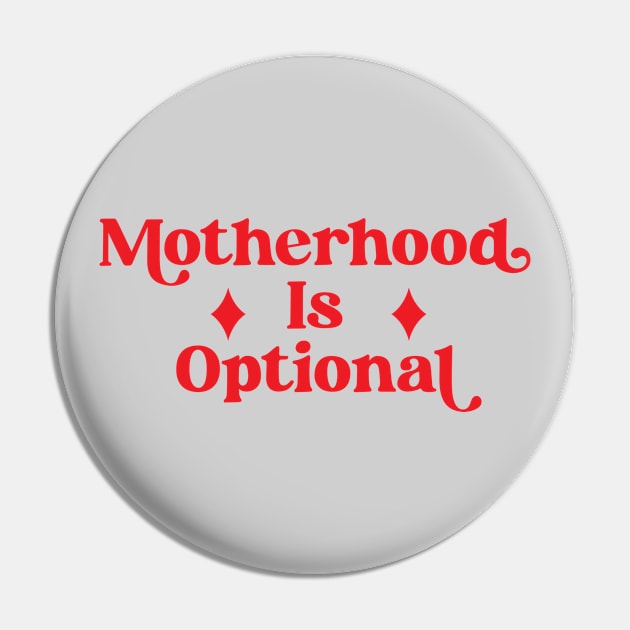 ABORTION RIGHTS CHILD FREE BY CHOICE MOTHERHOOD IS OPTIONAL Pin by YellowDogTees