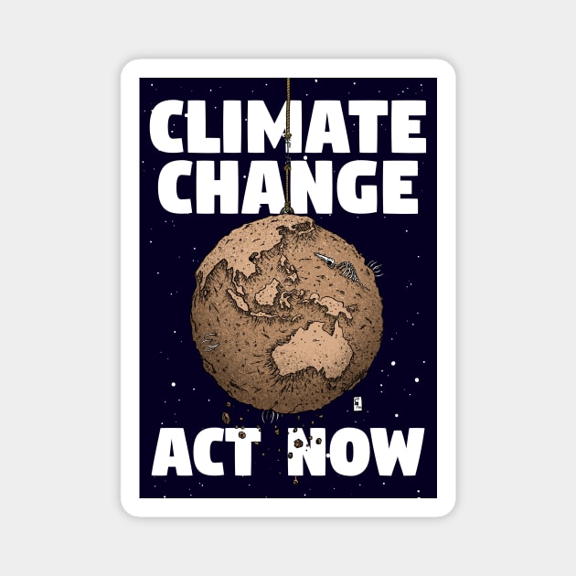 CLIMATE CHANGE - ACT NOW Magnet by Saltmarsh