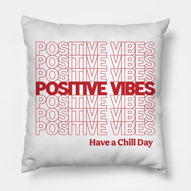 Positive Vibes and a Chill Day Pillow by Annelie