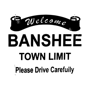 Banshee - Town sign T-Shirt
