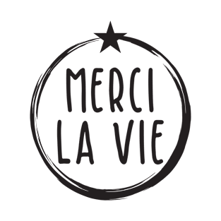 Merci la Vie T-Shirt