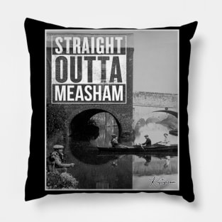 Straight Outta Measham Pillow