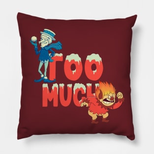 Too Much! Pillow