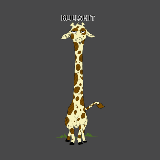 Bullshit Giraffe T-Shirt