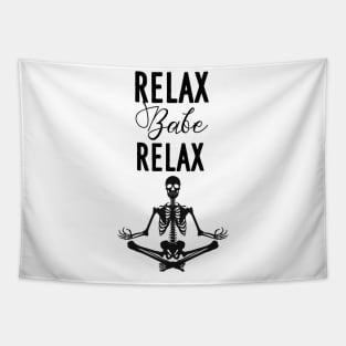 RELAX BABE RELAX Tapestry