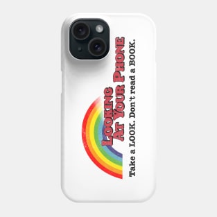 Take a Look, It's On Your Phone Rainbow Phone Case