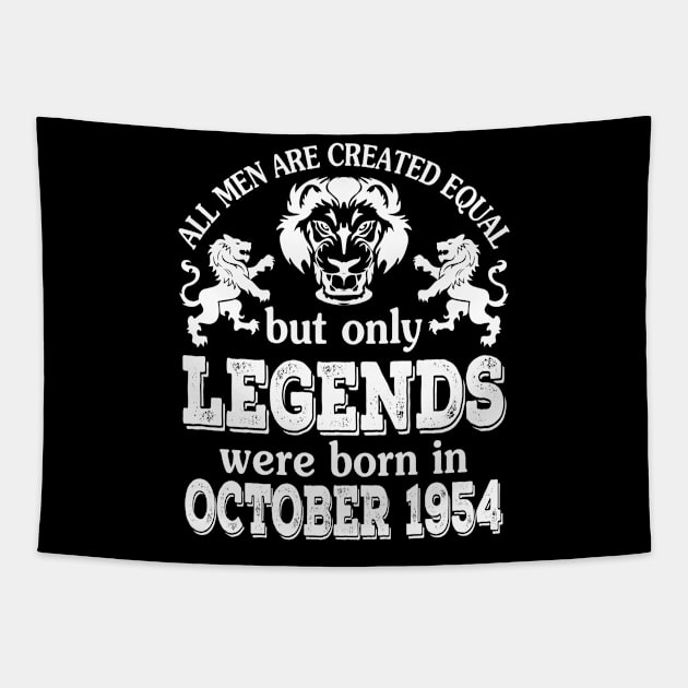 Happy Birthday To Me You All Men Are Created Equal But Only Legends Were Born In October 1954 Tapestry by bakhanh123