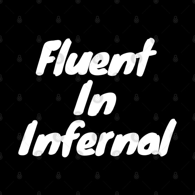 Fluent in infernal by DennisMcCarson