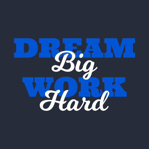 Quotes - Dream Big Work Hard by Muslimory