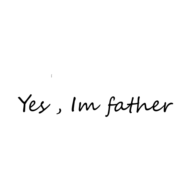 Im father by yassinstore