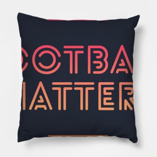 Football matters shirt Pillow