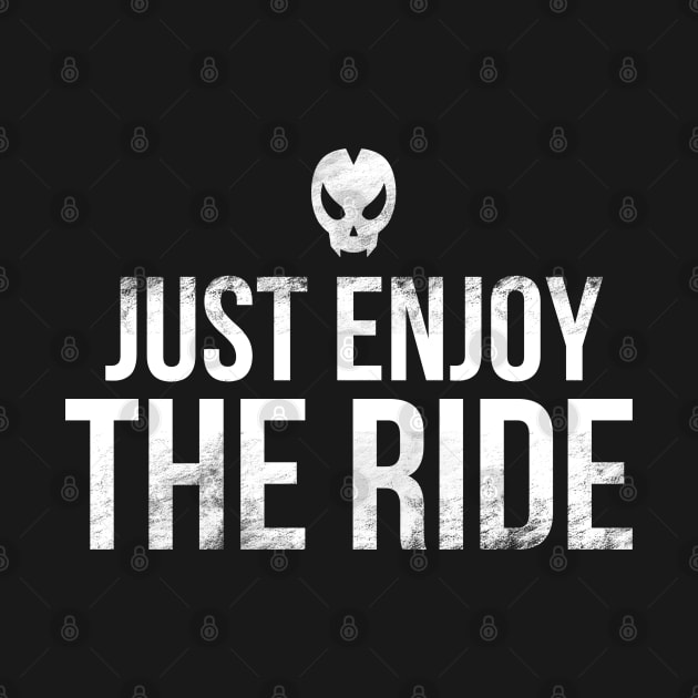 Enjoy The Ride by Dishaw studio