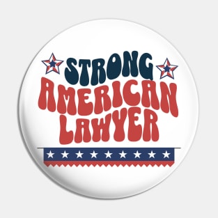 Strong American Lawyer Patriotic American Justice Law firm Pin
