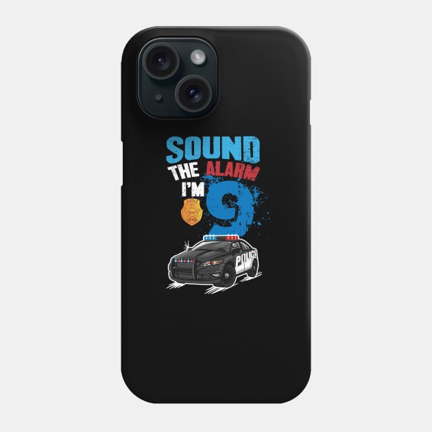 Kids Police Car 9th Birthday Gift Boy Sound The Alarm I'm 9 Phone Case by captainmood