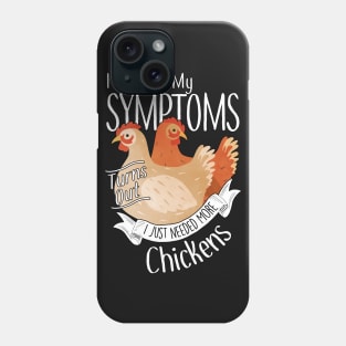 Need More Chickens Phone Case