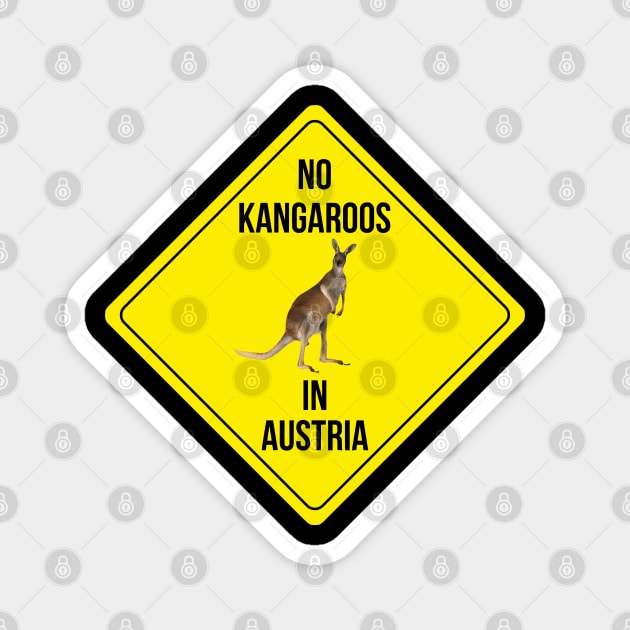 No Kangaroos In Austria Magnet by T-Shirt Dealer