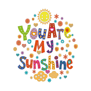 You Are My Sunshine T-Shirt