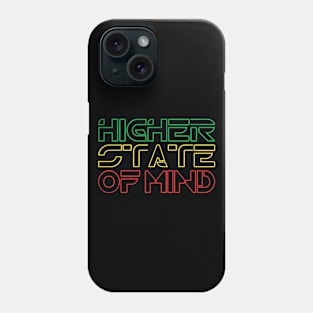 Higher State Of Mind Phone Case