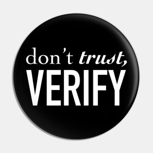 Don’t Trust, Verify Pin