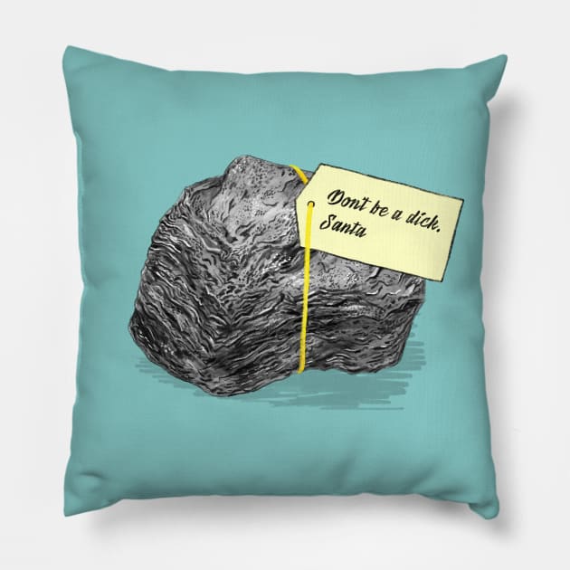 Don't Be A Dick Pillow by martinascott