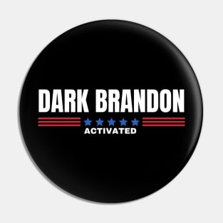 Dark Brandon Activated Meme Pin