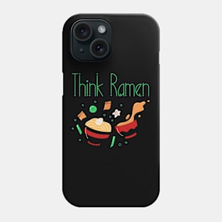 Think ramen ramyun ramyeon. Pasta Noodle lovers Phone Case