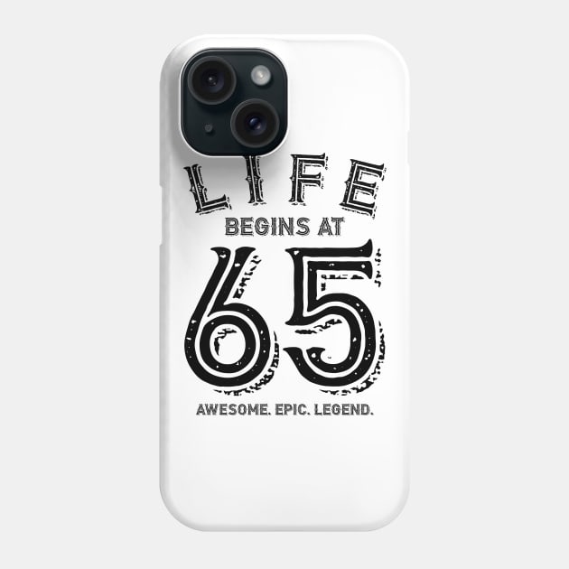 Life Begins at 65 Phone Case by colorsplash