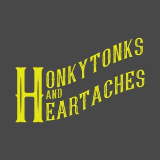 Honkytonks And Heartaches T-Shirt