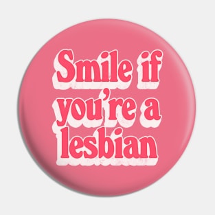 Smile if you're a lesbian - Retro LGBT 70s Design Pin