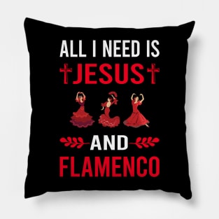 I Need Jesus And Flamenco Pillow