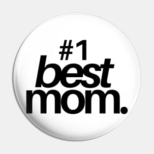 Mothers Day Best Mom Pin