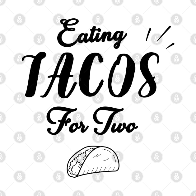 Eating Tacos For Two - funny pregnancy announcement by WassilArt