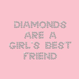 Diamonds are a girl's best friend T-Shirt