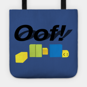 Roblox Oof Totes Teepublic