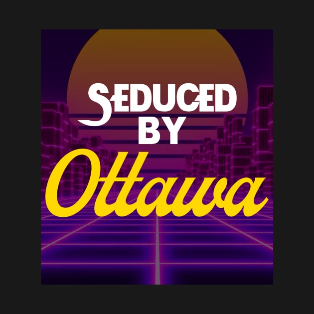 Seduced By Ottawa by Canada Is Boring Podcast