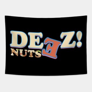 deez nuts Tapestry