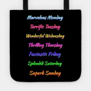 Colorful Days of the Week. Multicolor Fun, Positive, Uplifting Messages. Black Background. Tote