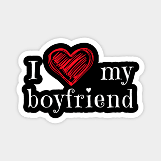 I love my boyfriend Magnet