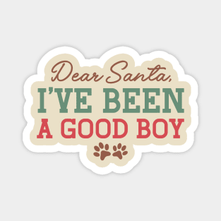 Dear Santa, I've Been a Good Boy - Merry Dogmas Magnet