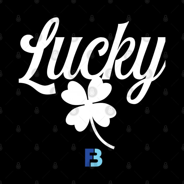 Lucky by We Stay Authentic by FB