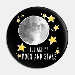 You Are My Moon And Stars Pin