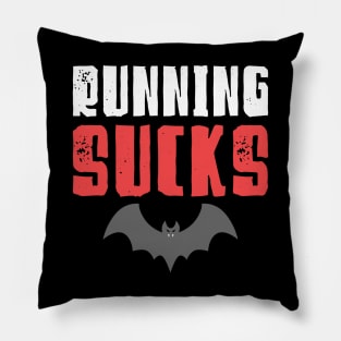 Running Sucks - Halloween Running Pillow