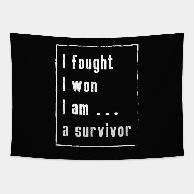 I fought I won I am a survivor - Cancer Survivor Design Tapestry by ArticArtac