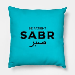 Sabr be patient - Islamic Pillow