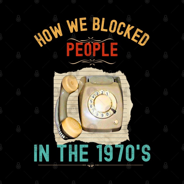 How we Blocked People in the 1970s by Xtian Dela ✅