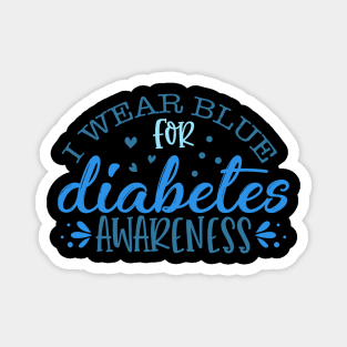 I Wear Blue For Diabetes Awareness Magnet