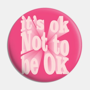 Its Ok Not To Be OK Pin