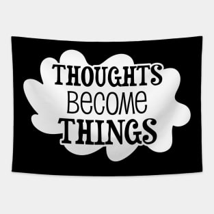 Thoughts become things - manifesting design Tapestry