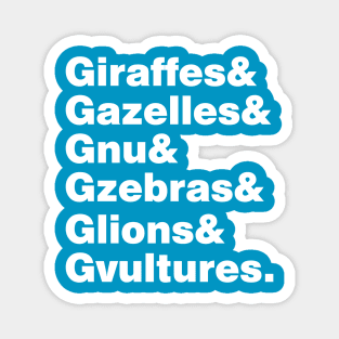 Giraffes, Gazelles, Gnu, Gzebras, Glions, and Gvultures Magnet