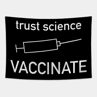 trust science - VACCINATE Tapestry